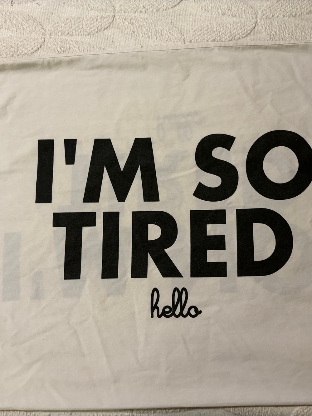 Good condition standard size pillowcase from Hello brand. Love the graphic text!